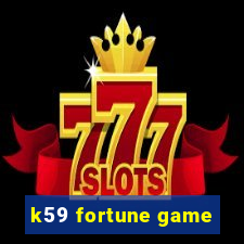 k59 fortune game